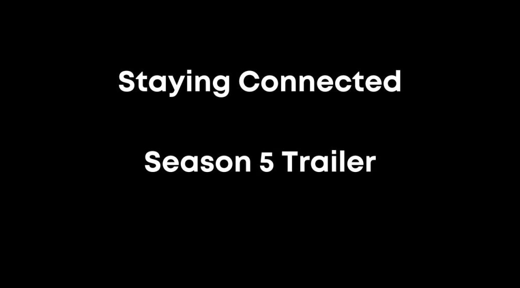Season 5 Trailer Staying Connected
